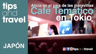 Cafe Temático en Tokio - Alicia en el país de las maravillas
