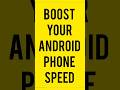 Boost Up Your Android Phone Speed | Make Your Mobile Faster 🚀 #shorts #ai #tech #trending