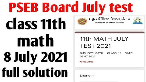 #pseb board class 11th math, 8 July 2021 test full solution, PSEB board