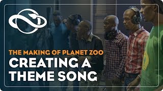 The Making of Planet Zoo | Creating a Theme Song
