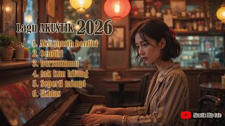 💭 Lagu Akustik 2026 — Rindu yang Tak Banyak Kata 🌌