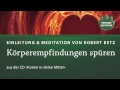 Komm in deine Mitte!, kurze Meditationen mit Robert Betz