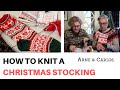 How to Knit a Christmas Stocking by ARNE & CARLOS