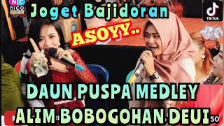 DAUN PUSPA MEDLEY ALIM BOBOGOHAN DEUI BAJIDORAN || JOGET Asooyy