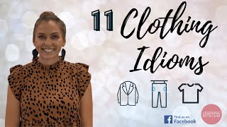 English Vocabulary & Idioms: 11 Common Clothing Idioms