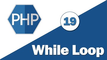 19 - ( Learn PHP ) While Loop - Do While Loop || حلقات التكرار