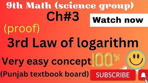 9th Math|| Ch#3|| 3rd Law of logarithm (very easy proof 💯💯)