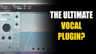 Could Soothe2 Be The Ultimate Vocal Plugin? (Demo & Giveaway)
