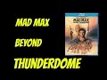 The Unwatchables Episode 3 Mad Max Beyond Thunderdome