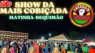 SHOW DE EXCLUSIVAS DA FREEDOM MUSICAL NO POV. MATINHA BEQUIMÃO PART 01
