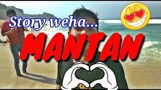 Story wa lucu keren part1 | MANTAN