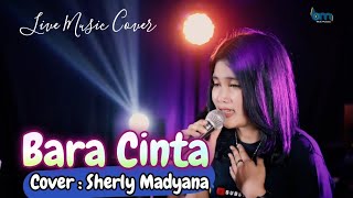 Live Musik || SHERLY KDI | BARA CINTA (RITA SUGIARTO) VOCAL:  | COVER: RUANG RINDU PROJECT