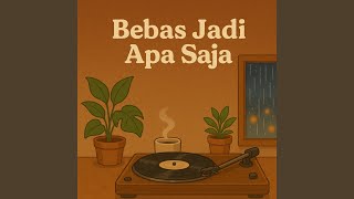 Bebas jadi apa saja