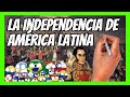  la independencia de latinoamrica en 15 minutos  cmo se independiz latam