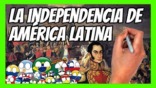 ✅ La INDEPENDENCIA de LATINOAMÉRICA en 15 minutos | ¿Cómo se independizó LATAM?