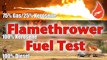 Flamethrower Fuel Test: How to Make A Flamethrower