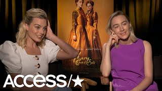 'Mary Queen Of Scots': Margot Robbie Dishes On Her Movie Make-Under & Saoirse Ronan Recounts Getting
