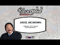 ScoonTV: Unscripted - Episode 6 featuring Judge Joe Brown