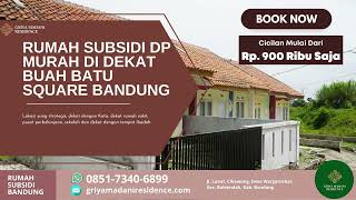 Rumah Subsidi Murah dengan DP Murah di Dekat Buah Batu Square Bandung