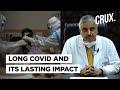 Long Covid: What Follow Up Checks You Need To Do Even After Beating The Virus & Testing Negative