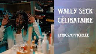 Wally B. Seck - Célibataire [officielle lyrics Vidéo]