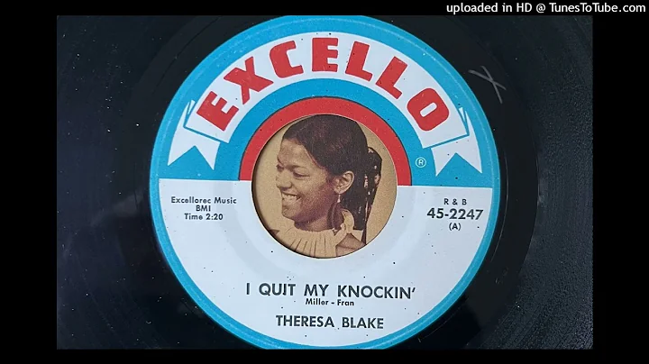 Theresa Blake - I Quit My Knockin' (Excello) 1964