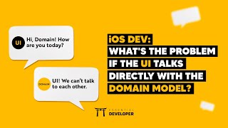 iOS DEV: What's the problem if the UI talks directly with the domain model? | ED Clips