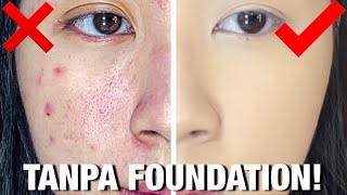 TIPS MAKEUP MENUTUPI PORI-PORI WAJAH BESAR DENGAN INSTAN TANPA FOUNDATION!