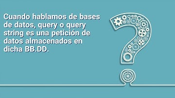 ¿Qué es una Query?