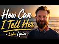 How Can I Teel Her - Lobo Lyrics Video _ AI Tribute