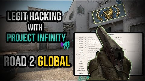CS:GO LEGIT HACKING | ROAD2GLOBAL (RANKUP) | ONLY CHAMS!! // PROJECT INFINITY