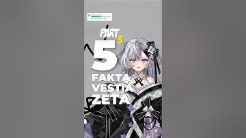 5 Fakta VTuber Vestia Zeta Part 3