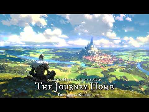 Relaxing Medieval Fantasy Music for Deep Focus & Inspiration | The Journey Home