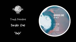 Border One - Halo [TOKEN105 | Token Records | Premiere]