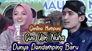 Gus Ulin Nuha Punya Pendamping Dakwah Bersama Opoo Yooo Gantine Mumpuni