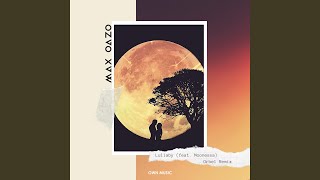 Lullaby (Orbel Remix) - Max Oazo