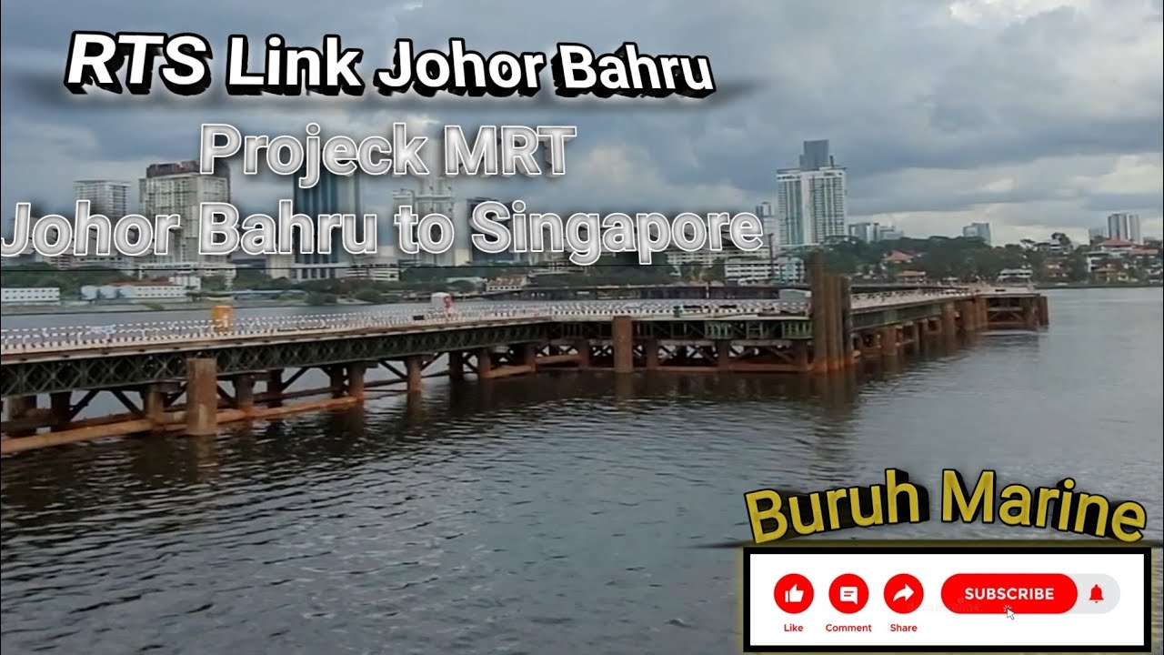 RTS Link Projeck Malaysia To Singapore ️Johor Bahru-Stulang Laut⁉️ ...