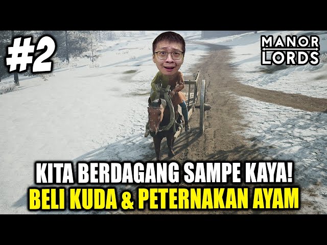 Kita Berdagang Sampe KAYA! Bisa Beli Kuda u0026 Bangun Peternakan Ayam! - Manor Lords Indonesia - Part 2 class=