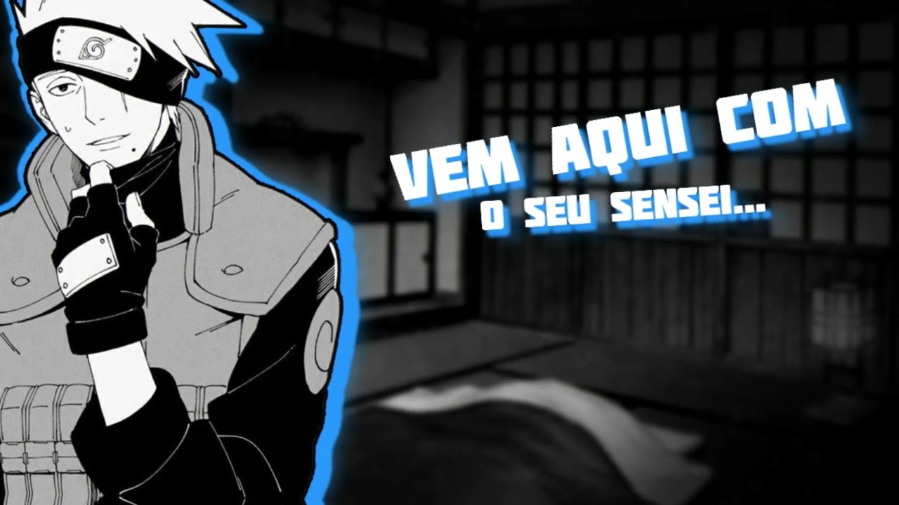 ASMR UMA NOITE COM KAKASHI [KAKASHI]