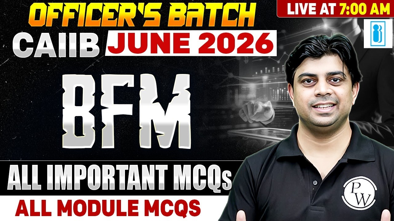 CAIIB June 2026 | CAIIB BFM Most Important Questions | All Modules Important MCQs | by Akhilesh Sir