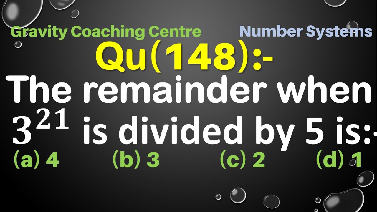 q148-the-remainder-when-3-21-is-divided-by-5-is-find-the-remainder