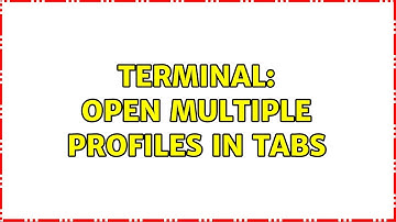 Ubuntu: Terminal: Open multiple profiles in tabs