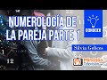 Numerología de la Pareja, por Silvia Gelices PARTE 1