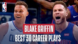 Blake Griffin's Best 30 Plays Of His Career!