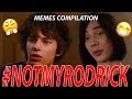 NOT MY RODRICK meme compilation