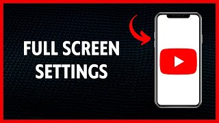 Youtube Full Screen Settings
