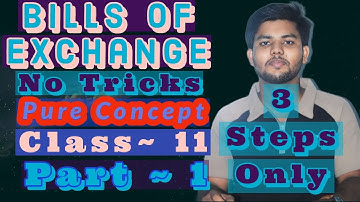 Bills Of  Exchange Class ~ 11 || Part 1 || Accountancy ||