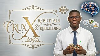 Arguments 101: Crux, Rebuttals & Rebuilding