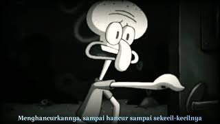 squidward sad 'Aku Seorang Pecundang'