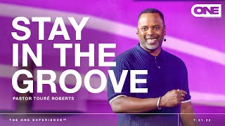 Stay In the Groove - Touré Roberts